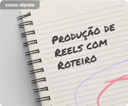 Produção de reels com roteiro