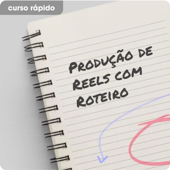 Produção de reels com roteiro