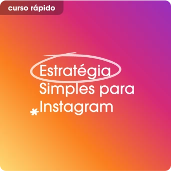 Estratégia simples para Instagram