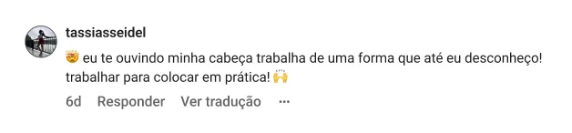 tassiasseidel | 🤯 eu te ouvindo minha cabeça trabalha de uma forma que até eu desconheço! trabalhar para colocar em prática! 🙌